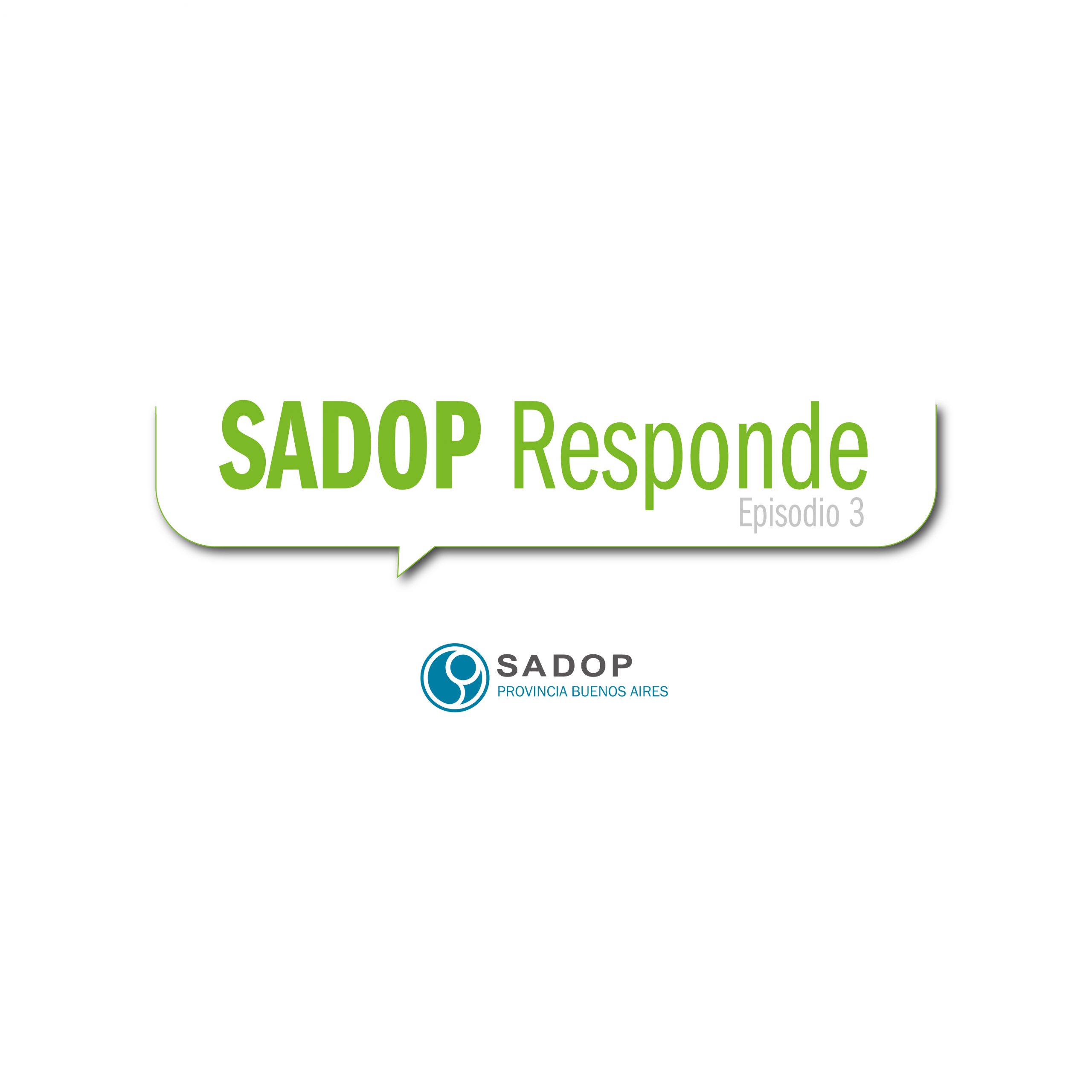En este momento estás viendo SADOP RESPONDE -III-